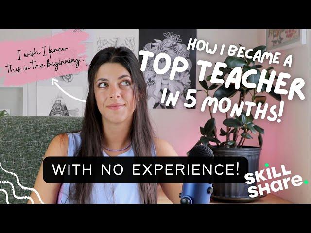 My Roadmap To Become A Skillshare Top Teacher (And What I Wish I Knew Before I Started Teaching!)