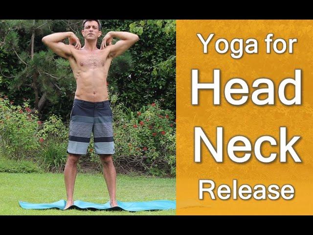 Yoga for Head Neck Release