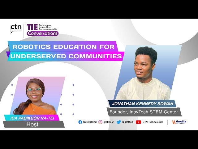 InovTech STEM Center: Robotics Education for underserved communities with Jonathan Kennedy Sowah #Gh