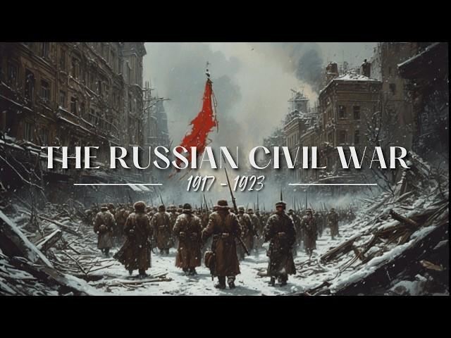 ENTIRE History of THE RUSSIAN CIVIL WAR | To Fall Asleep To -  (complete documentary)