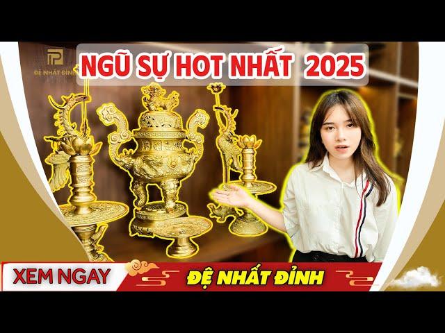 Đệ Nhất Đỉnh giới thiệu mẫu Ngũ Sự mới nhất 2025