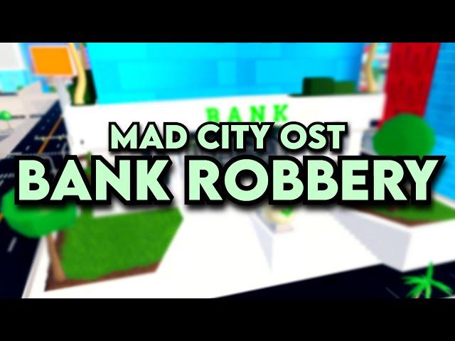 Bank Robbery / Jewelry Store Heist Theme | Mad City : Chapter 2