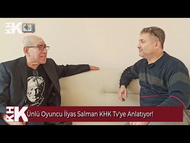 ÜNLÜ OYUNCU İLYAS SALMAN KHK TV'DE. "iNSANLARIN EKMEĞİYLE OYNAMAK NAMUSSUZLARIN İŞİDİR"