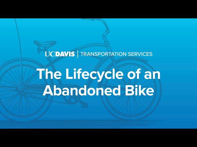 Lifecycle of Abandoned Bikes at UC Davis