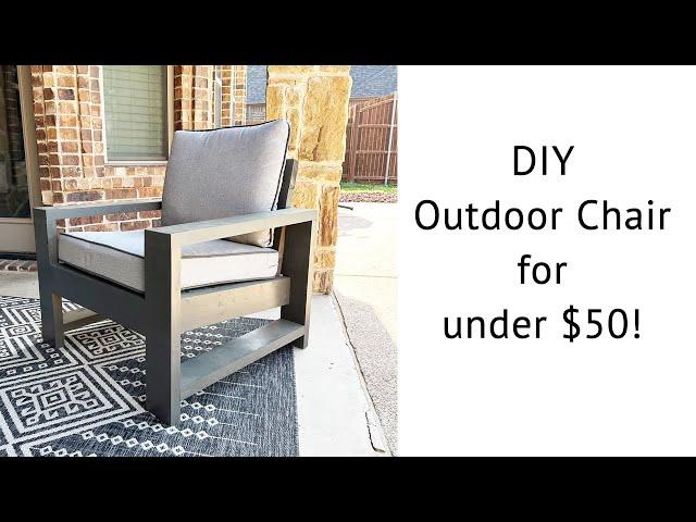 DIY Outdoor Patio Chair for under $50