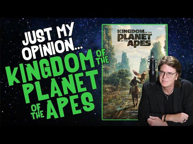 Just My Opinion: KINGDOM of the PLANET of the APES