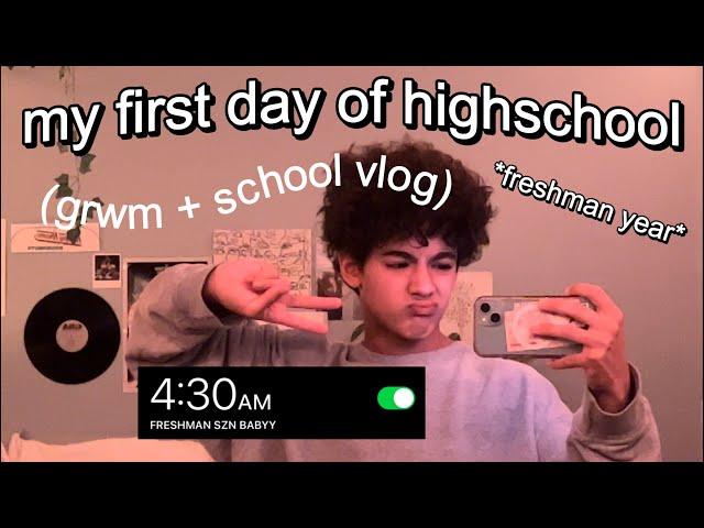 my first day of highschool (GRWM + school vlog) *freshman year*