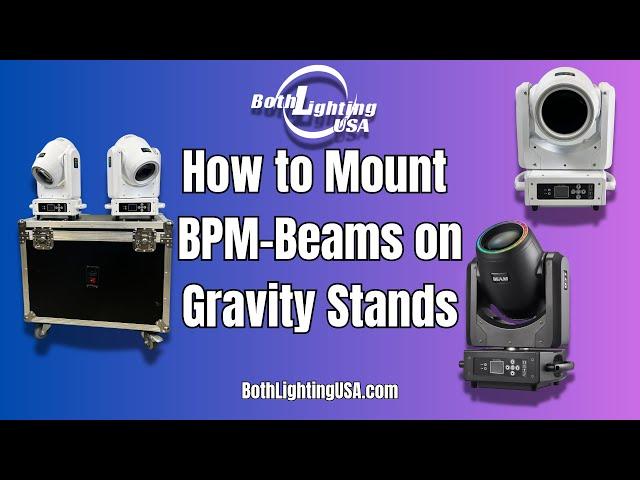 How to Mount BPM-Beams to Gravity Stands (Both Lighting USA)