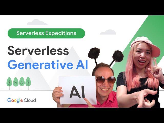 Using Serverless Generative AI | Google Vertex AI