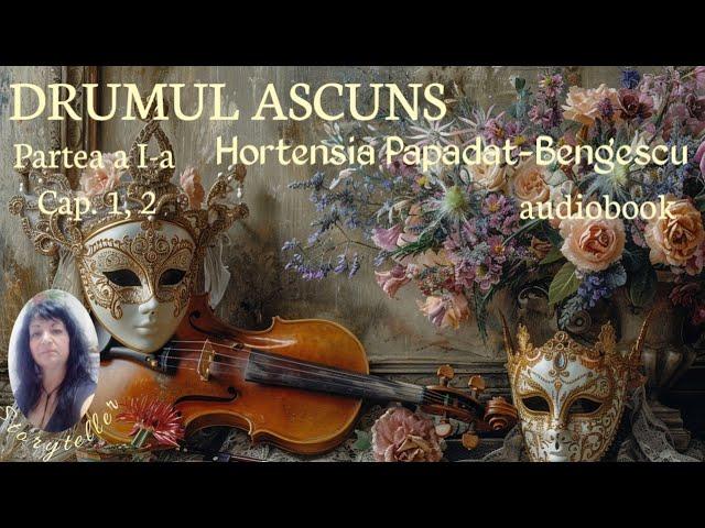 DRUMUL ASCUNS de HORTENSIA PAPADAT-BENGESCU