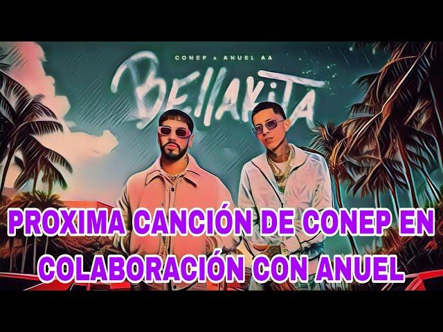 Conep y Anuel sorprenden con su anuncio musical "Bellakita"