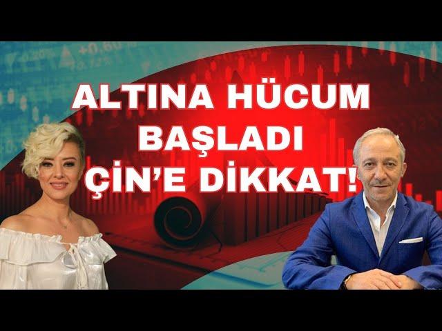 ALTINA HÜCUM BAŞLADI ÇİN'E DİKKAT