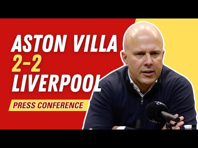 ASTON VILLA 2-2 LIVERPOOL | Arne Slot Press Conference