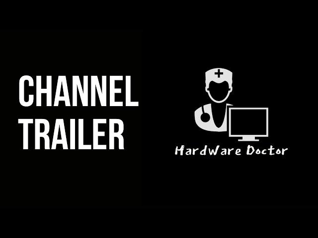 TRAILER || Hardware Doctor youtube channel