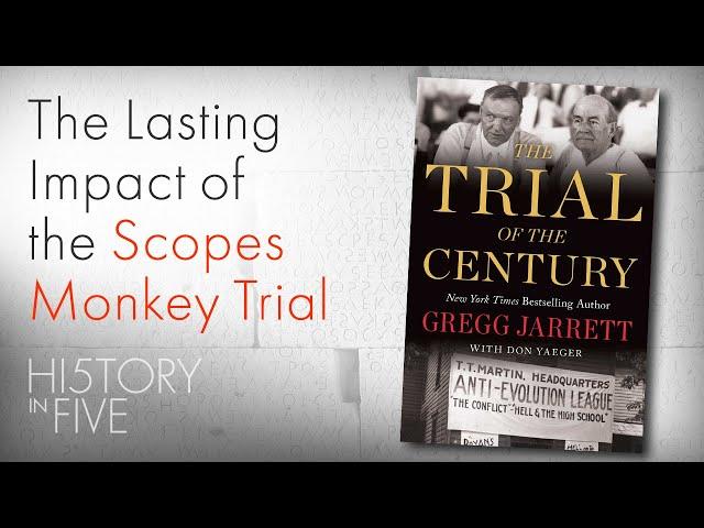 Why the Scopes Monkey was THE TRIAL OF THE CENTURY.