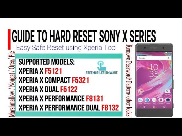 Hard Reset Sony Xperia X Series F5121 F5321 F5122 F8131 F8132 Safe Method