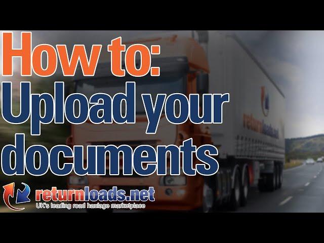 How to upload your business documents | Returnloads.net