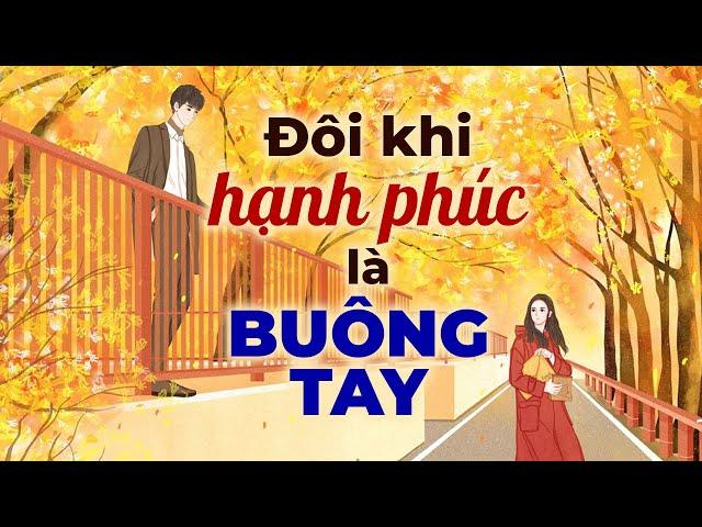 Đôi Khi Hạnh Phúc Là Buông Tay l Radio Tâm Sự