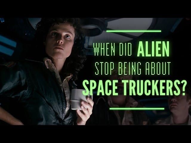 When Exactly Did The Alien Movies Stop Being About Space Truckers?