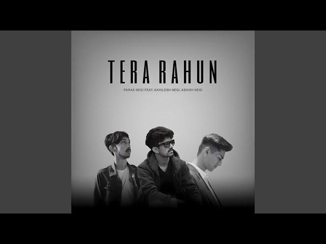 TERA RAHUN (feat. Akhilesh Negi, Ashish Negi)