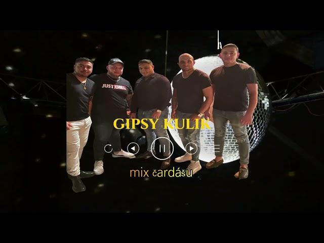 GIPSY KULIK - MIX ČARDÁŠU - 2023