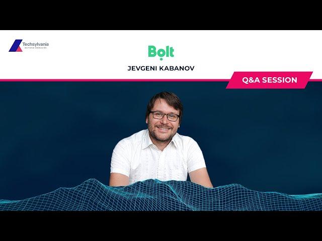 Q&A Jevgeni Kabanov (Bolt)