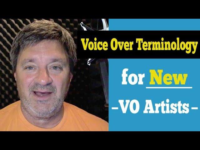 Voice Over Terminology for New VO Artists