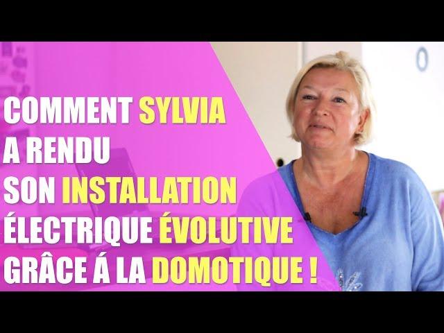 Comment Sylvia a rendu son installation électrique évolutive grâce à la domotique !