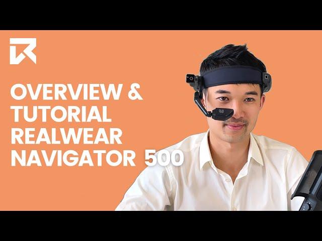 Overview and tutorial of the RealWear Navigator 500 (How to get started) | VR Expert