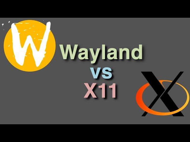 Wayland vs X11