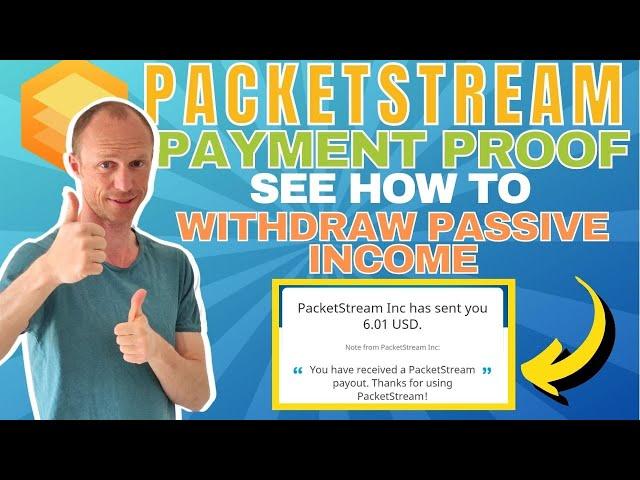 PacketStream Payment Proof – See How to Withdraw Passive Income (PayPal Proof)