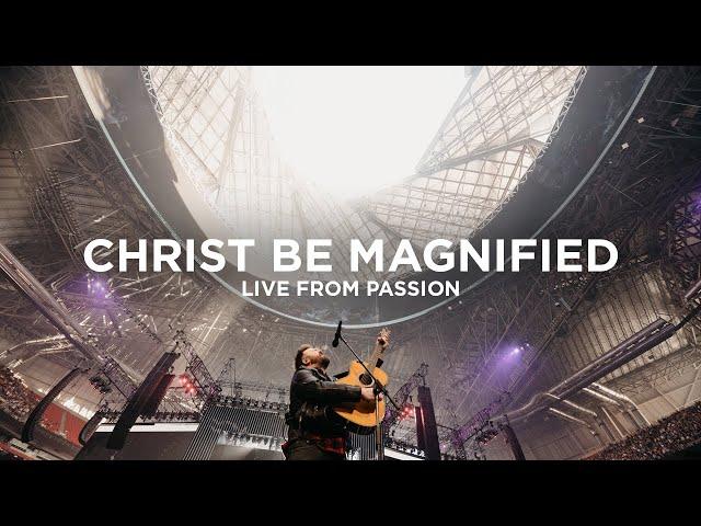 Cody Carnes - Christ Be Magnified [Live from Passion]