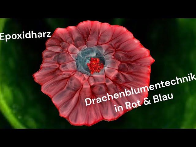 #343 DE: Drachenblumentechnik in Rot & Blau / @resincourses234  #epoxidharz