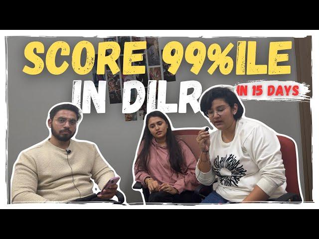 "Crack 99%ile in DILR in 15 Days – Here's How"