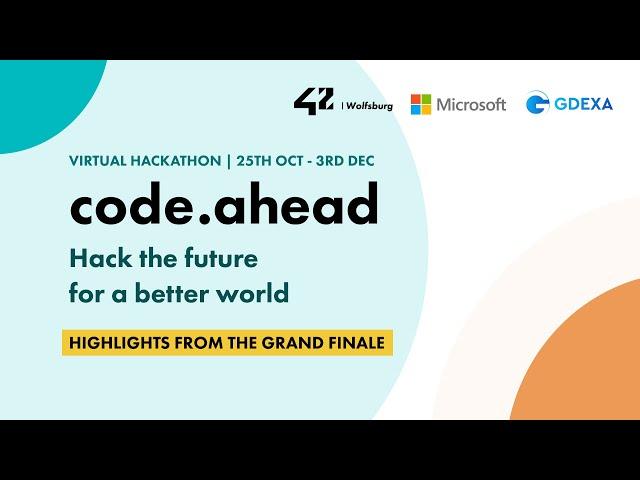 Code.ahead hackathon by 42 Wolfsburg, Microsoft & GDEXA - Highlights