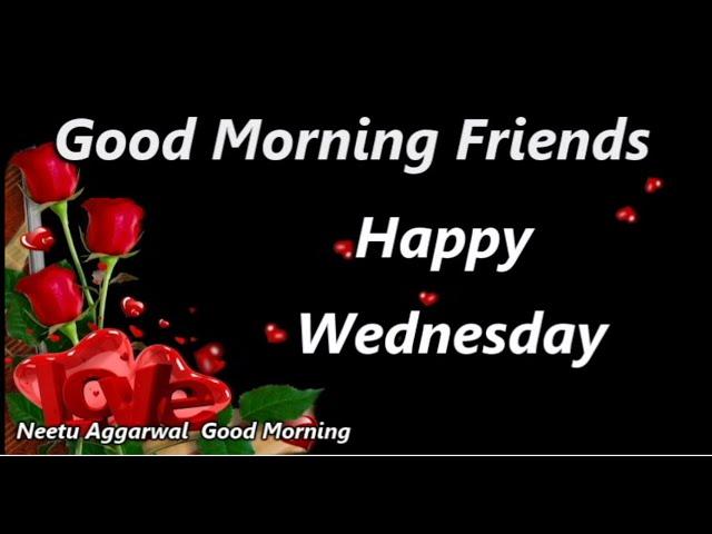 Dear friends...Good Morning Happy Wednesday Staus,Happy Wednesday Greetings,Good Morning Sms