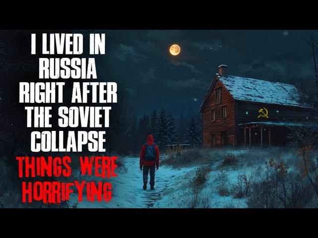 I Lived in Russia Right After the Soviet Collapse. Things Were HORRIFYING.
