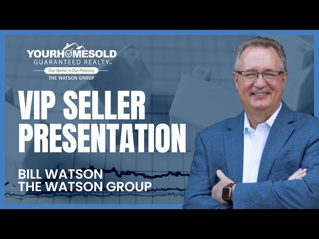 VIP Seller Presentation | Your Home Sold Guaranteed Realty - The Watson Group