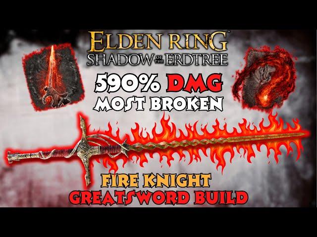 Fire Knight Greatsword Elden Ring Build - How to do the MOST BROKEN Fire BUILD after the DLC