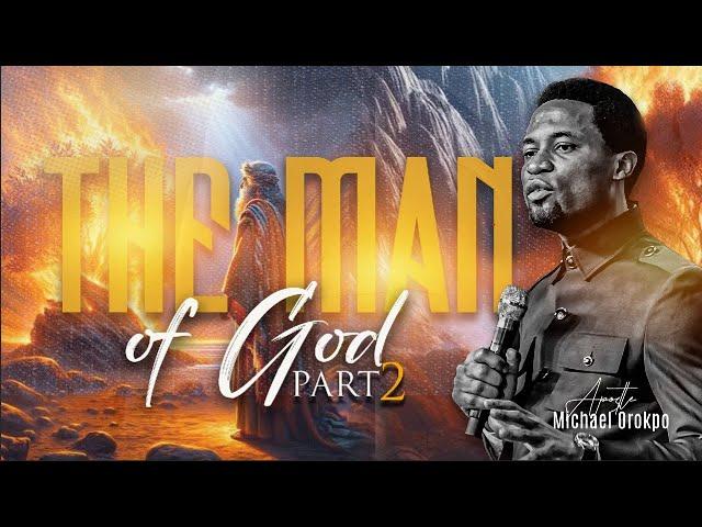 The Man of God 2 - Apostle Michael Orokpo