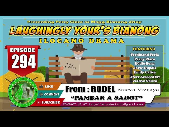 LAUGHINGLY YOURS BIANONG #295 | PAMBAR A SADOT | LADY ELLE PRODUCTIONS | ILOCANO DRAMA