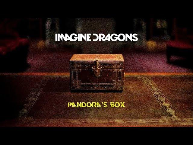 Imagine Dragons - Pandora's Box [Unofficial demo]