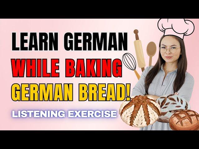 Learn German while baking German Bread! | Listening Exercise with subtitles!