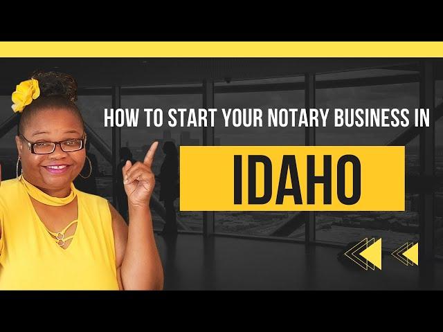 How to start Notary Business in Idaho ,  General Notary Work. Notary training In Idado