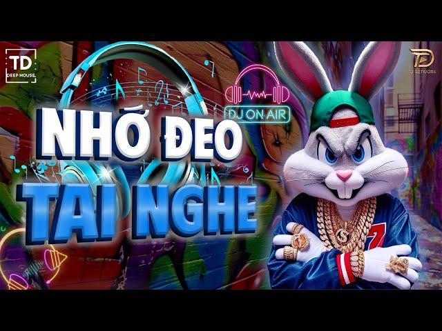 NHỚ ĐEO TAI NGHEMIXTAPE VIET DEEP & DEEP HOUSE 2024NHẠC HOUSE LAK 9X HOT TIKTOK HAY NHẤT 2024