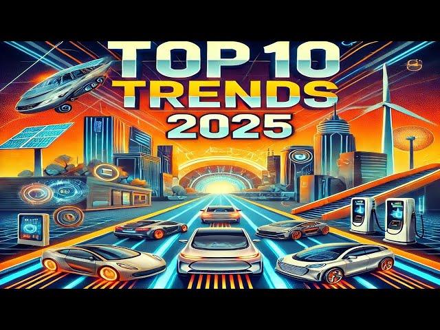 Top 10 Automotive Market Trends in 2025