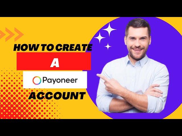 How to Create a Payoneer Account | STEP BY STEP