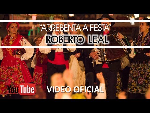 Roberto Leal - Video Oficial - Arrebenta a Festa - Part. Quim Barreiros