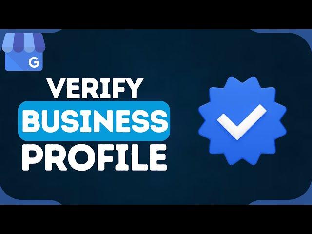 How to Verify Your Google Business Profile | Fix Google My Business Verification Issues (2024)