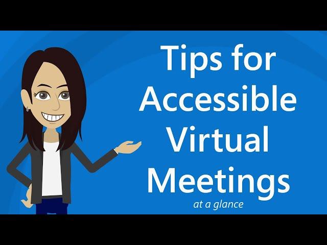 Tips for accessible virtual meetings: At a glance